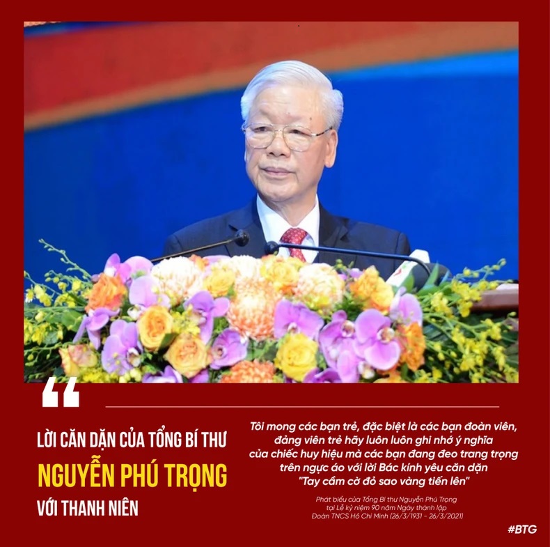 Những lời căn dặn của Tổng Bí thư Nguyễn Phú Trọng dành cho thế hệ trẻ
